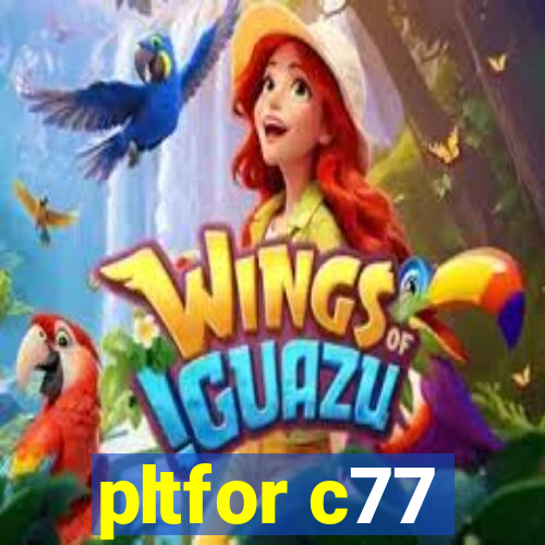 pltfor c77